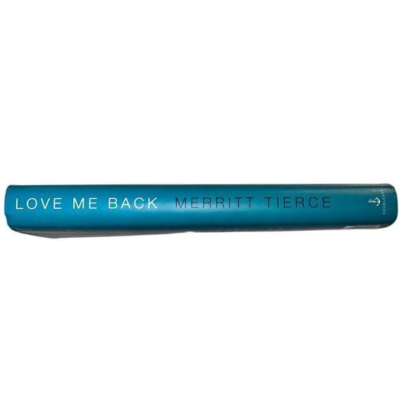 Love Me Back by Merritt Tierce Hardcover First Edition 2014 | Literary Fiction - Picture 3 of 9
